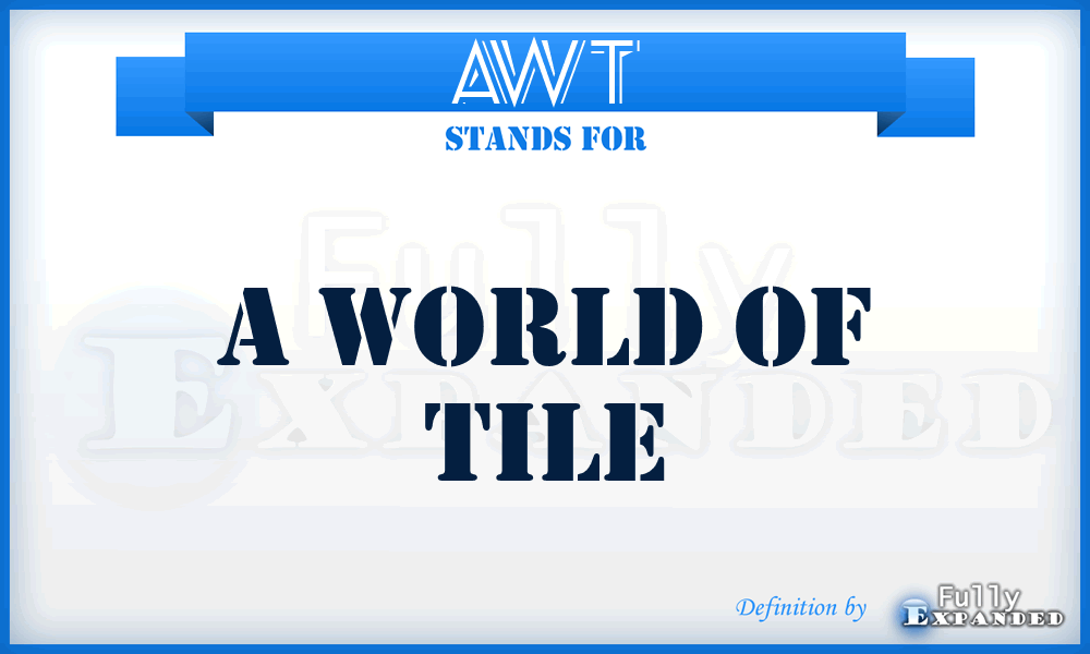 AWT - A World of Tile