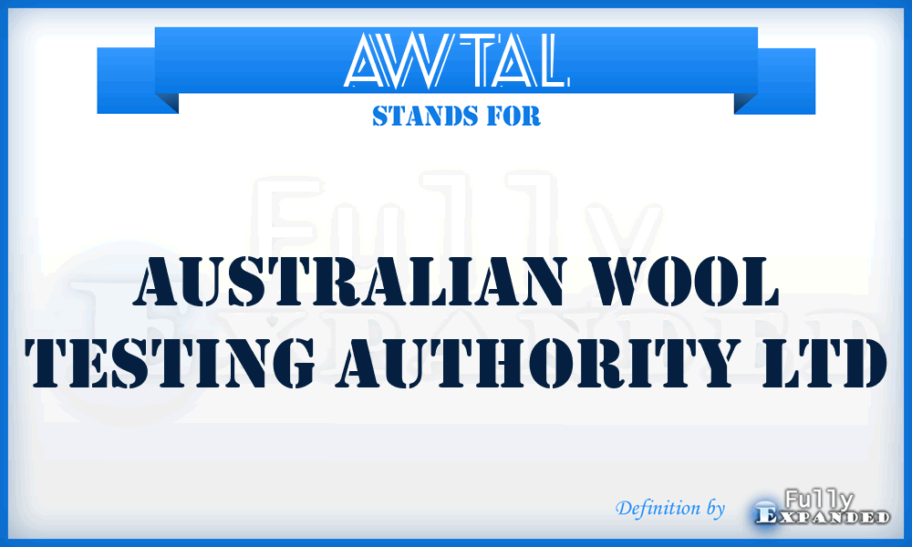AWTAL - Australian Wool Testing Authority Ltd