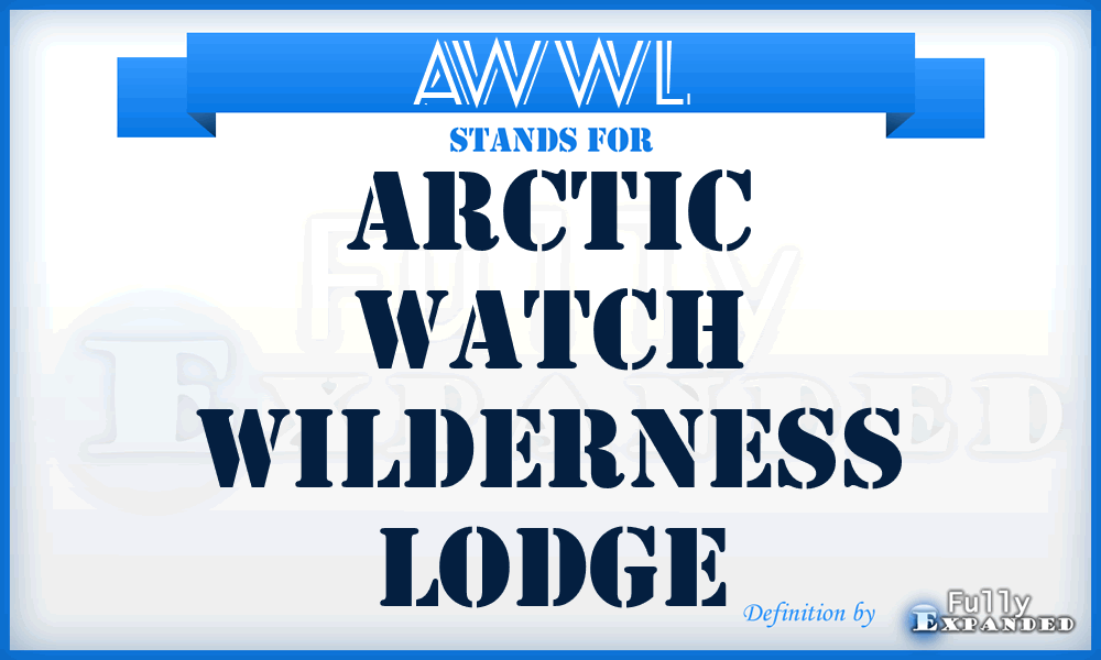 AWWL - Arctic Watch Wilderness Lodge