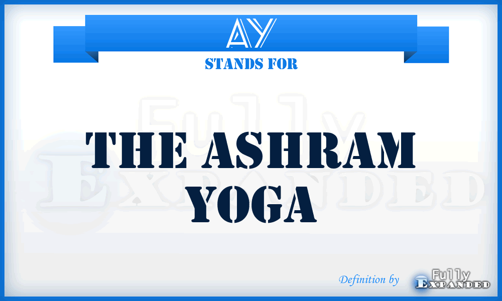 AY - The Ashram Yoga