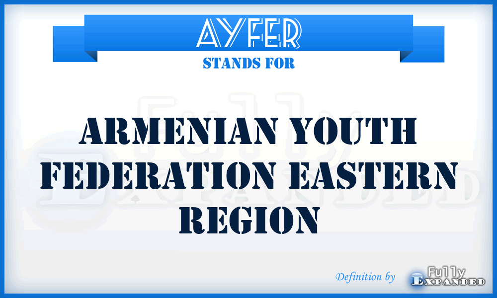 AYFER - Armenian Youth Federation Eastern Region