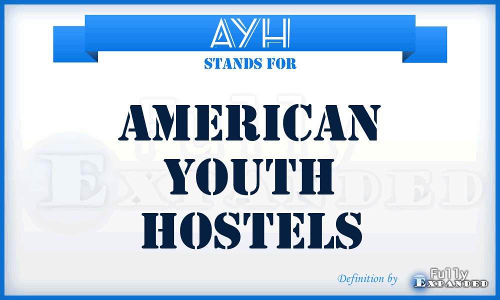 AYH - American Youth Hostels