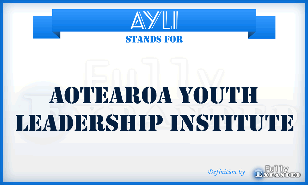 AYLI - Aotearoa Youth Leadership Institute