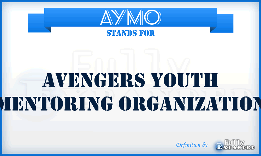 AYMO - Avengers Youth Mentoring Organization