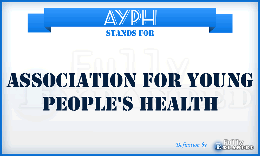 AYPH - Association for Young People's Health