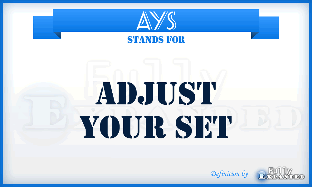 AYS - Adjust Your Set