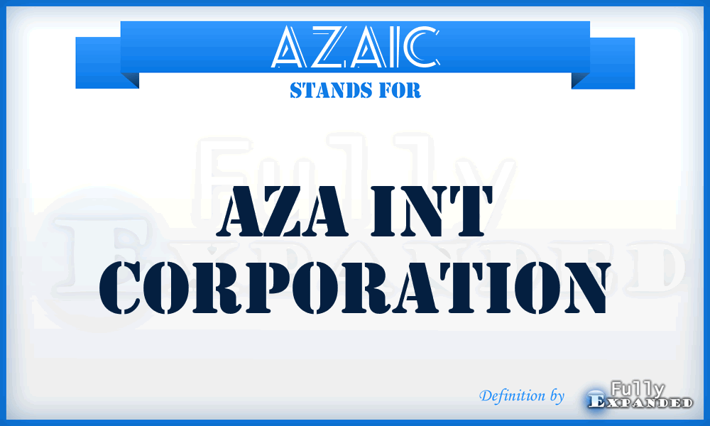 AZAIC - AZA Int Corporation