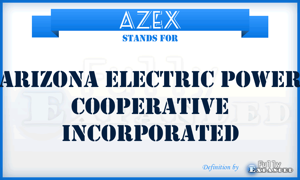 AZEX - Arizona Electric Power Cooperative Incorporated