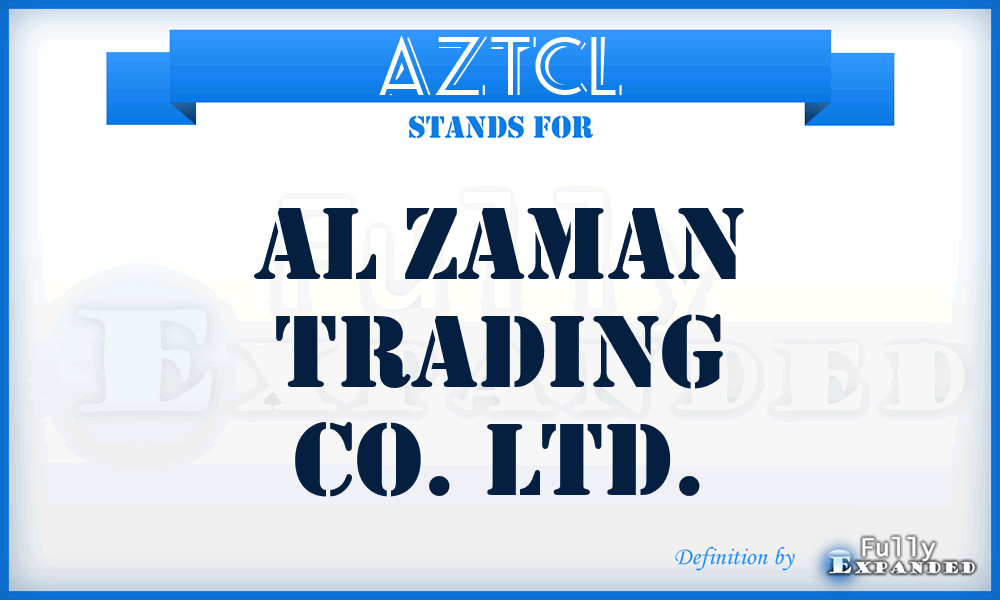 AZTCL - Al Zaman Trading Co. Ltd.
