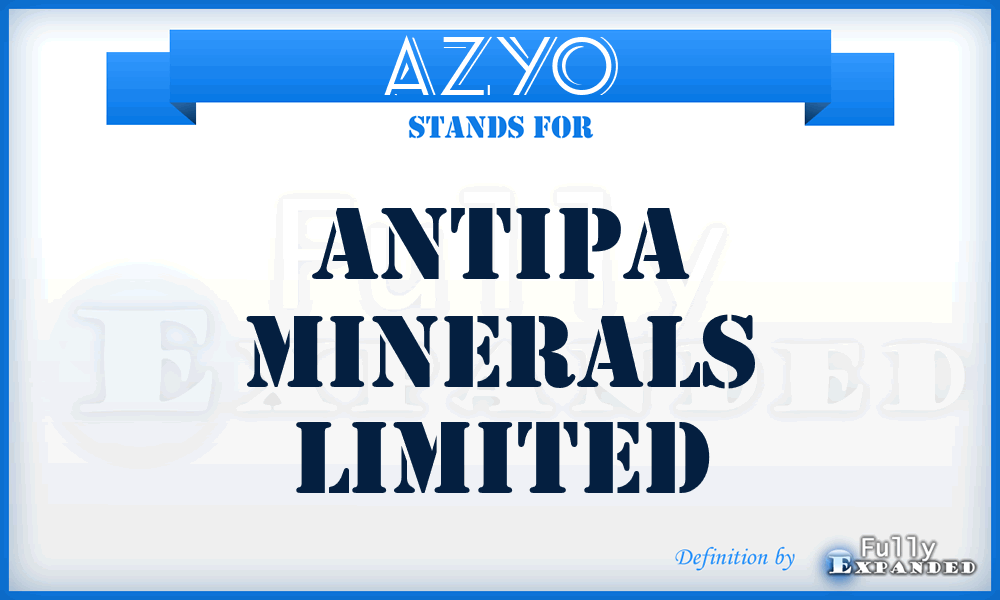 AZYO - Antipa Minerals Limited