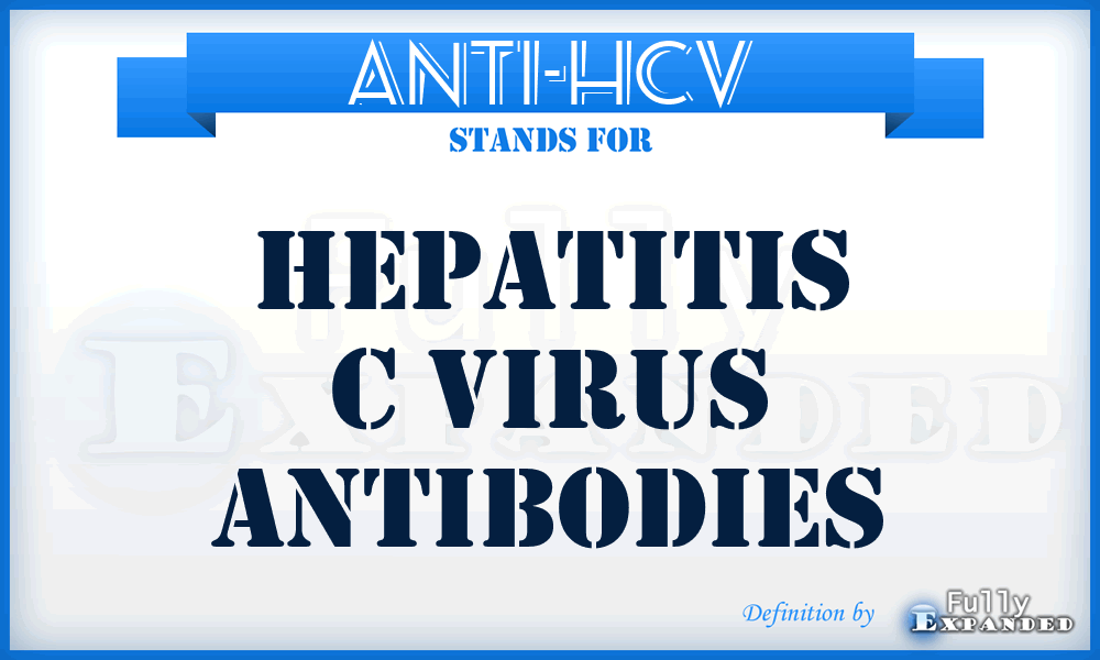 Anti-HCV - Hepatitis C Virus Antibodies