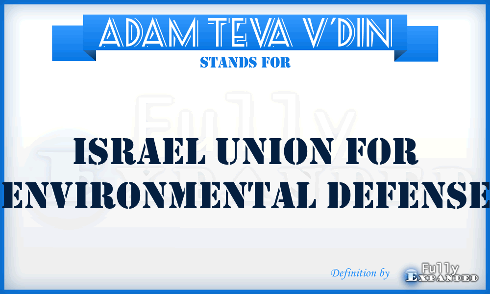 Adam Teva V'Din - Israel Union for Environmental Defense