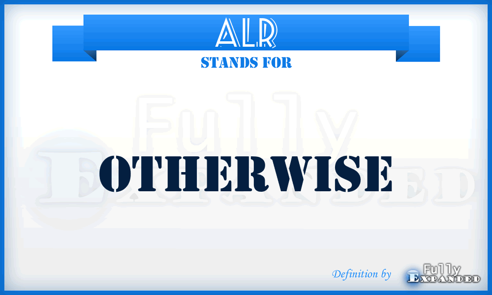 Alr - Otherwise