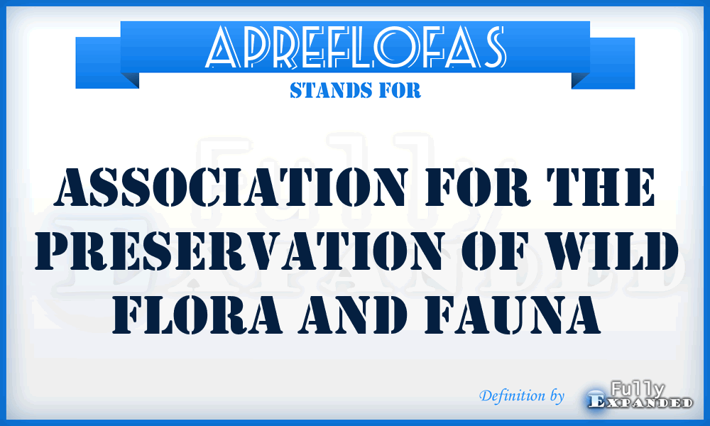 Apreflofas - Association for the Preservation of Wild Flora and Fauna