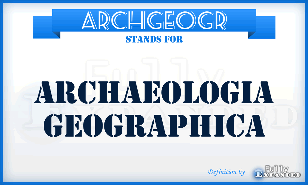 ArchGeogr - Archaeologia geographica