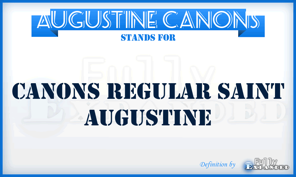 Augustine Canons - Canons Regular Saint Augustine