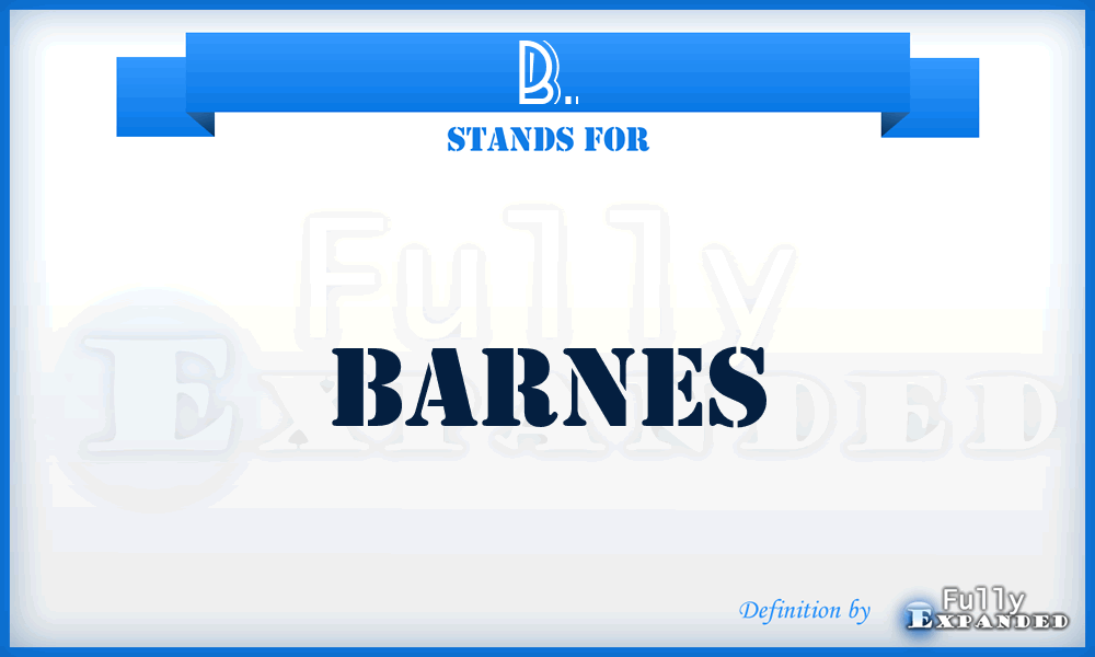 B. - Barnes