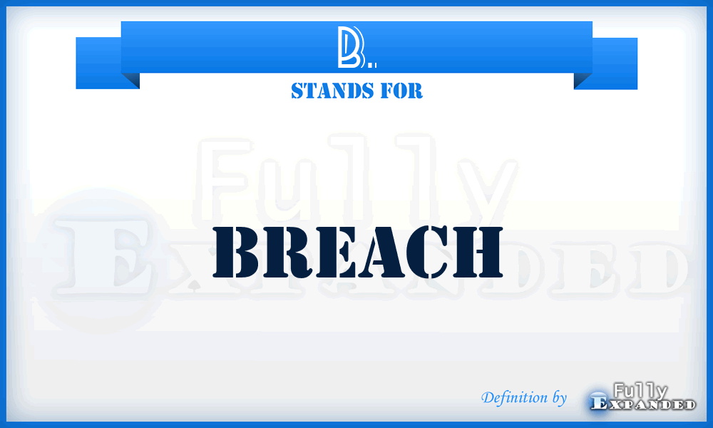 B. - Breach