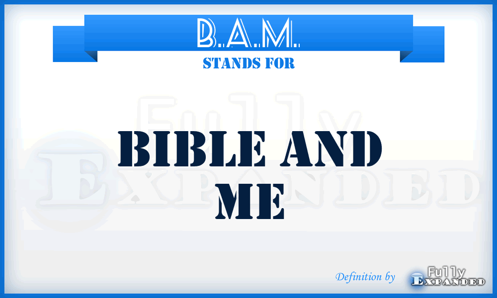 B.A.M. - Bible and Me
