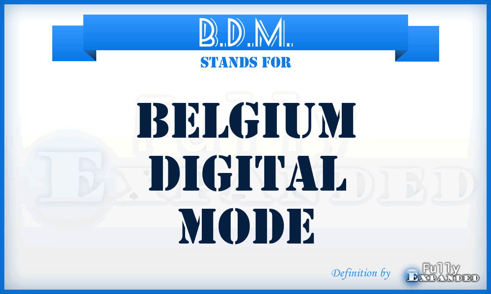 B.D.M. - Belgium Digital Mode