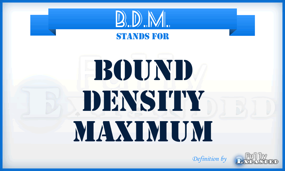 B.D.M. - Bound Density Maximum