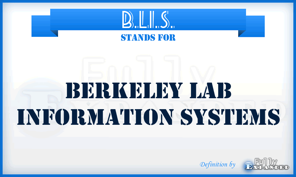 B.LI.S. - Berkeley Lab Information Systems