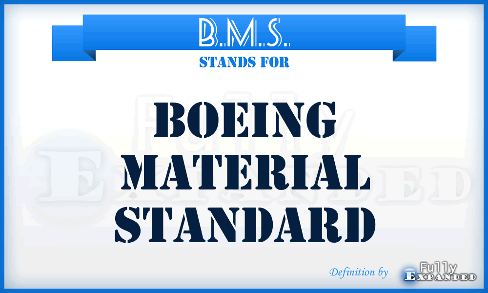 B.M.S. - Boeing Material Standard