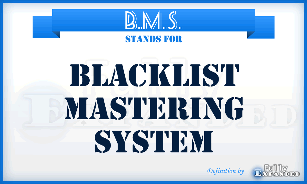 B.M.S. - Blacklist Mastering System