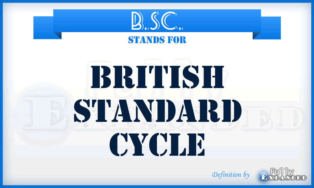 B.SC. - British Standard Cycle