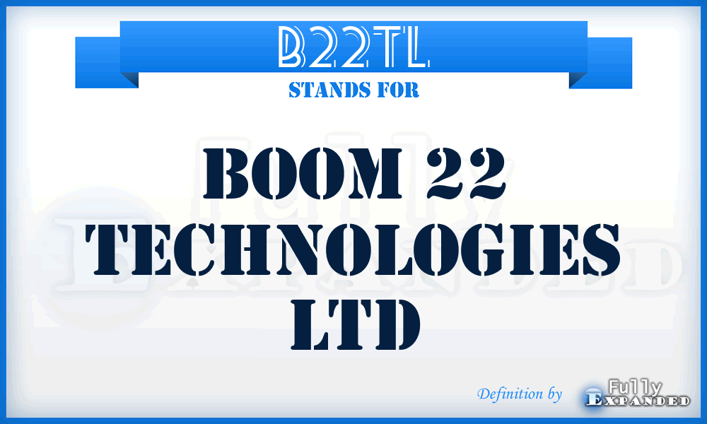 B22TL - Boom 22 Technologies Ltd