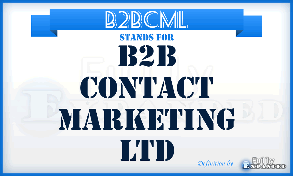 B2BCML - B2B Contact Marketing Ltd