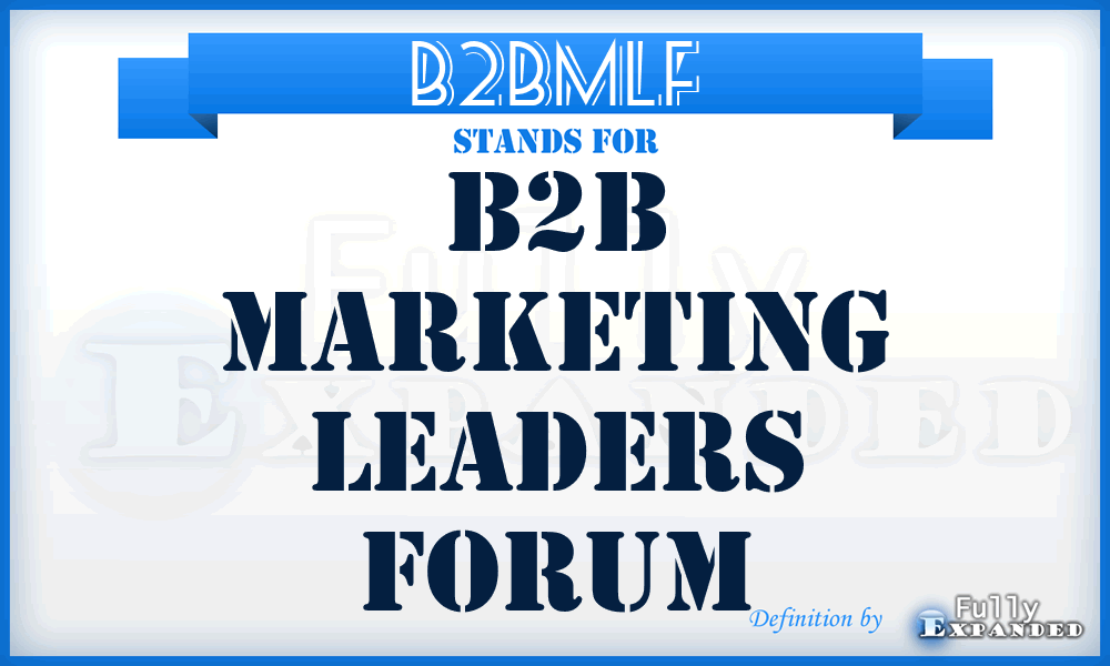 B2BMLF - B2B Marketing Leaders Forum