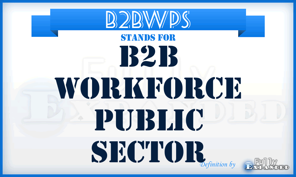 B2BWPS - B2B Workforce Public Sector