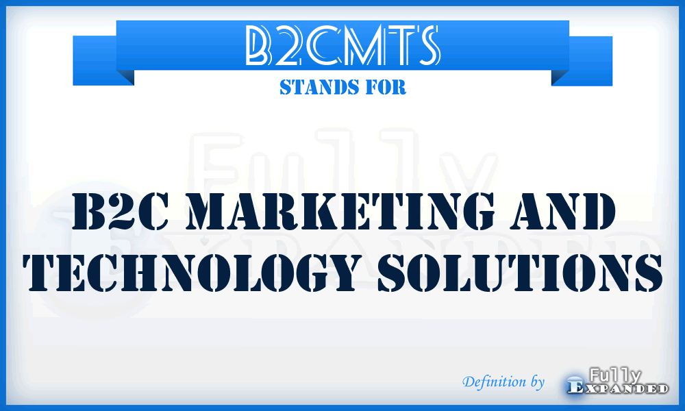 B2CMTS - B2C Marketing and Technology Solutions
