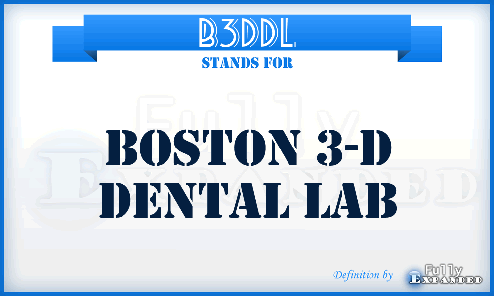 B3DDL - Boston 3-D Dental Lab