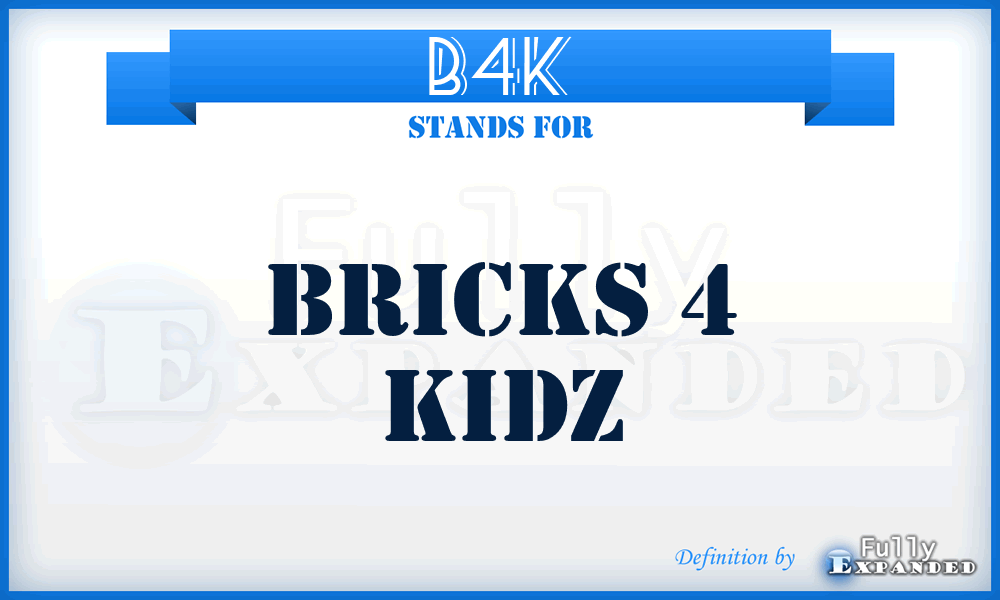 B4K - Bricks 4 Kidz