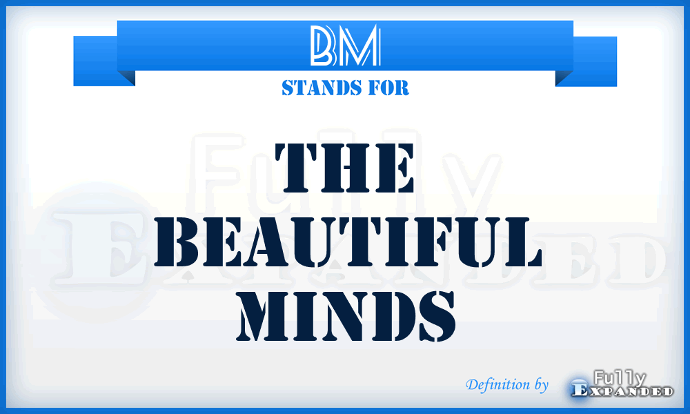 BM - The Beautiful Minds