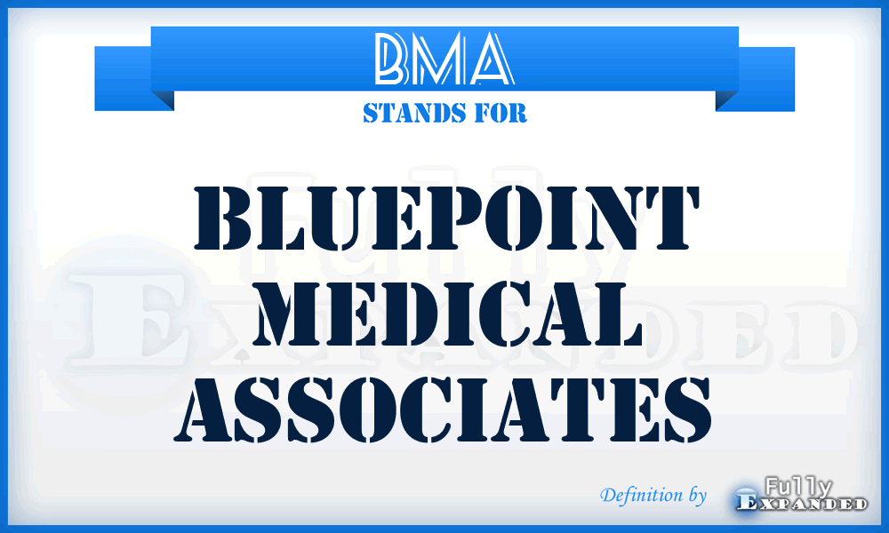 BMA - Bluepoint Medical Associates