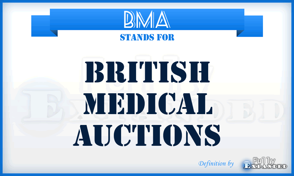BMA - British Medical Auctions
