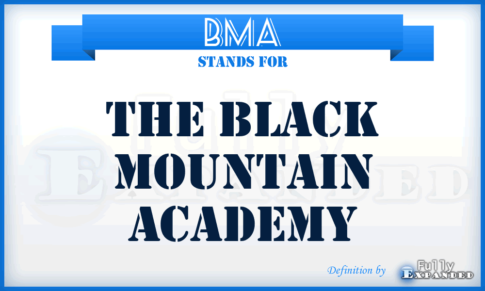 BMA - The Black Mountain Academy