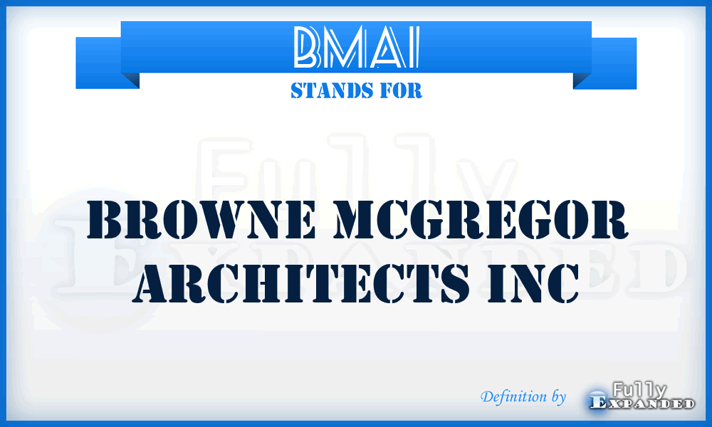 BMAI - Browne Mcgregor Architects Inc