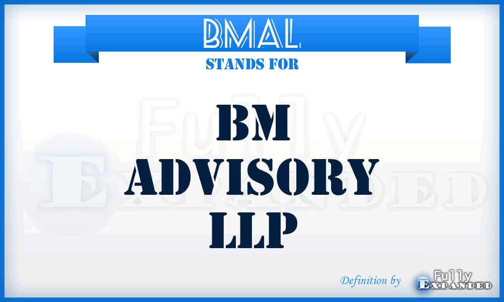 BMAL - BM Advisory LLP