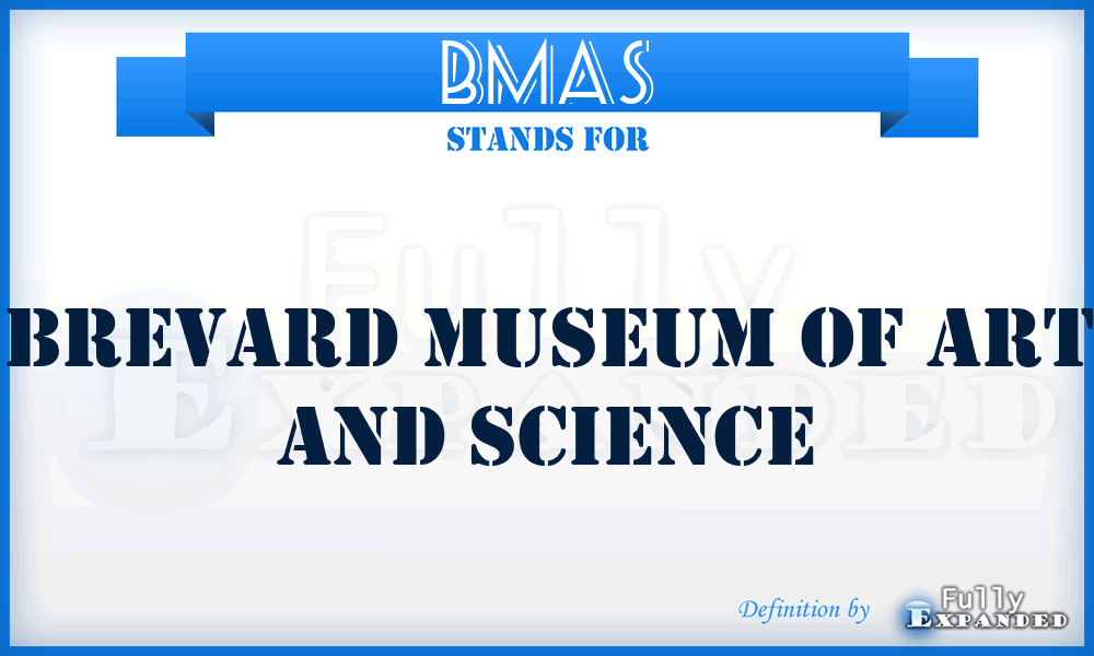 BMAS - Brevard Museum of Art and Science