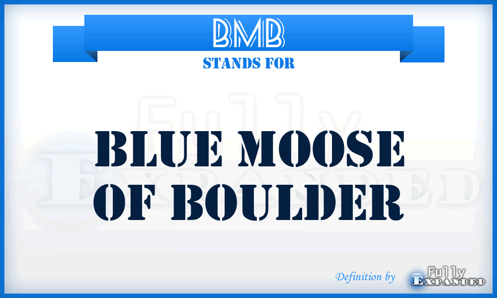 BMB - Blue Moose of Boulder