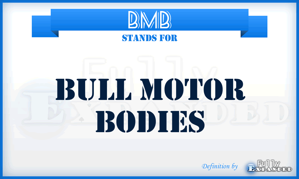 BMB - Bull Motor Bodies