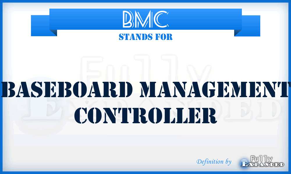 BMC - Baseboard Management Controller