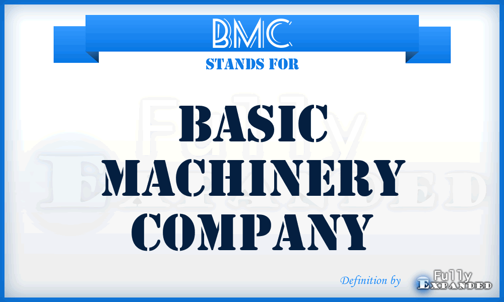 BMC - Basic Machinery Company