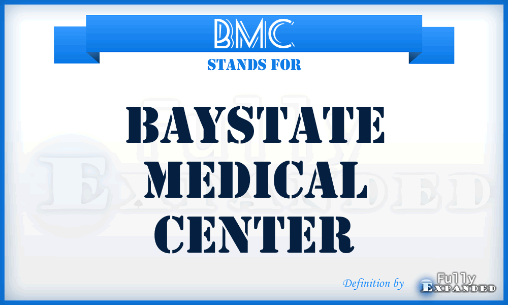 BMC - Baystate Medical Center