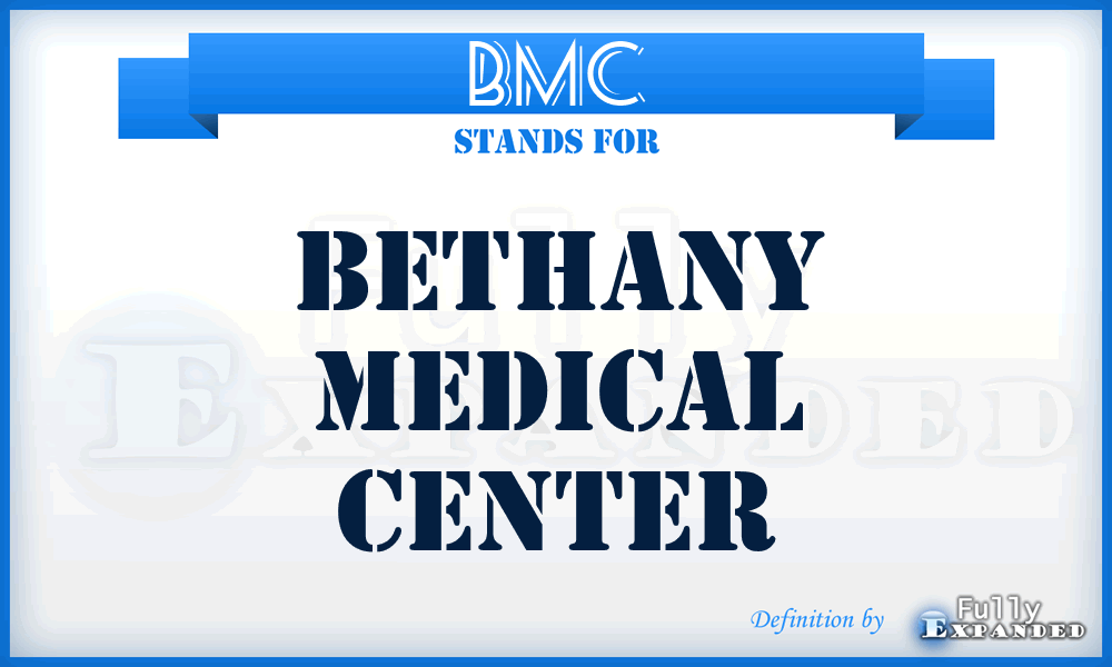 BMC - Bethany Medical Center