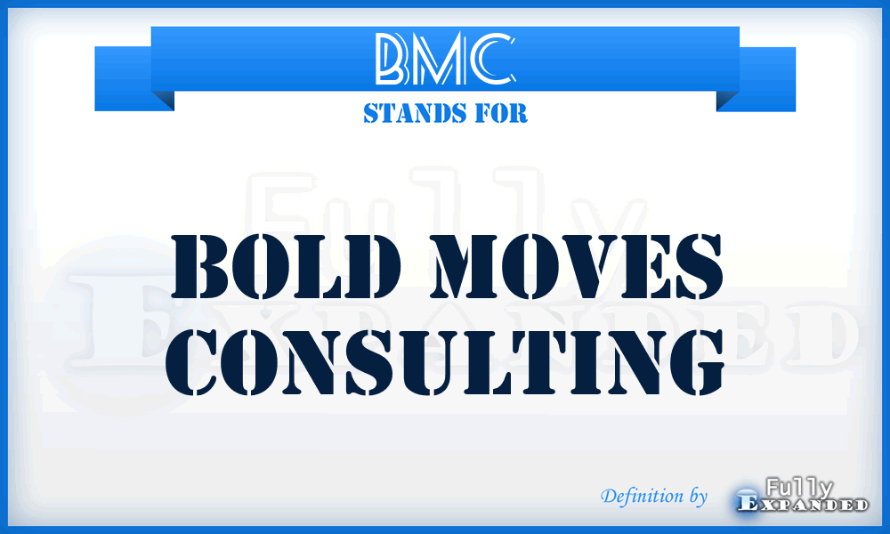 BMC - Bold Moves Consulting